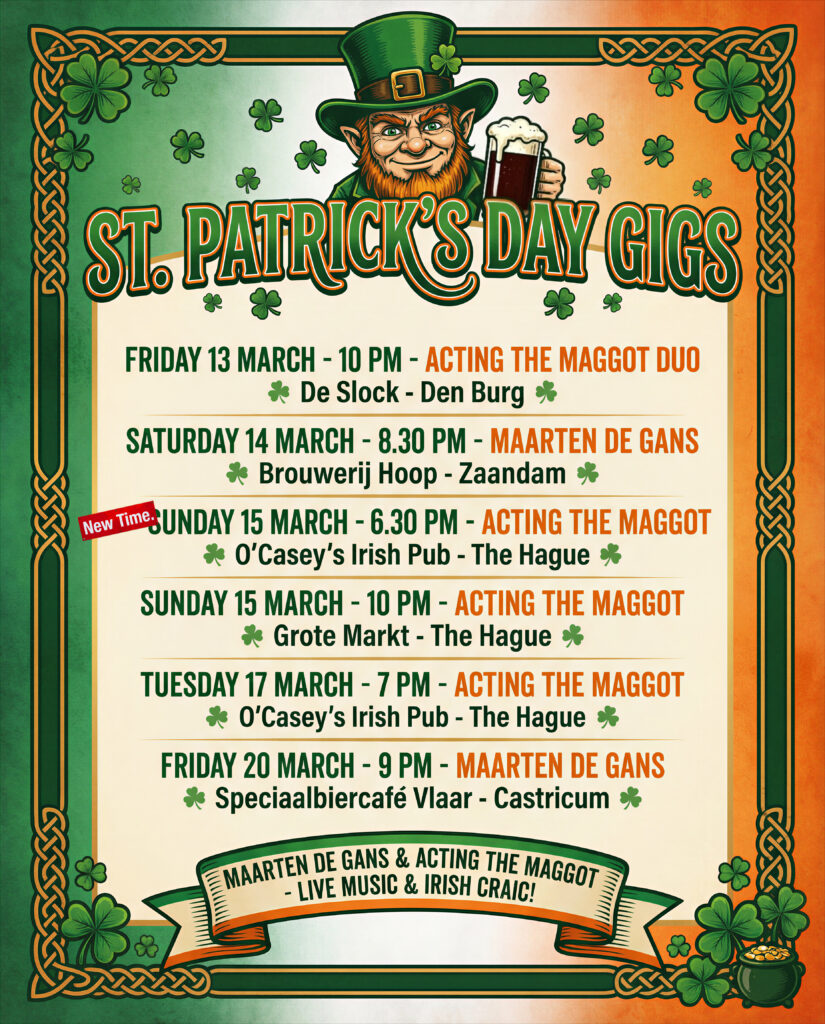 st. Patrick's Day Optredens Maarten de Gans en Acting The Maggot